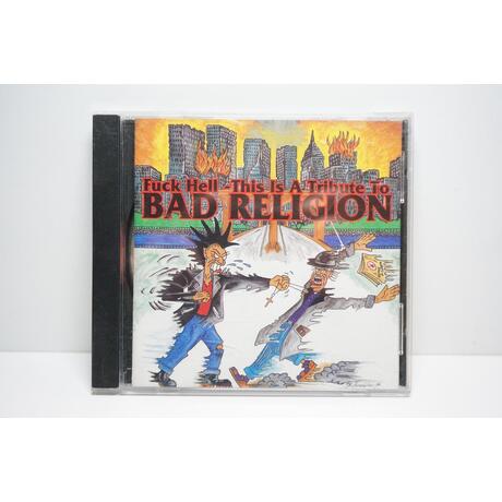 Fuck Hell - This Is A Tribute To Bad Religion