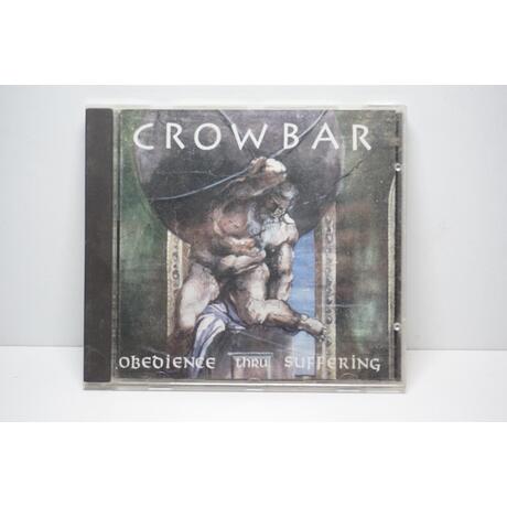 Crowbar: Obedience Thru Suffering