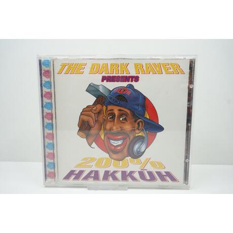 The Dark Raver Presents 200% Hakkuh